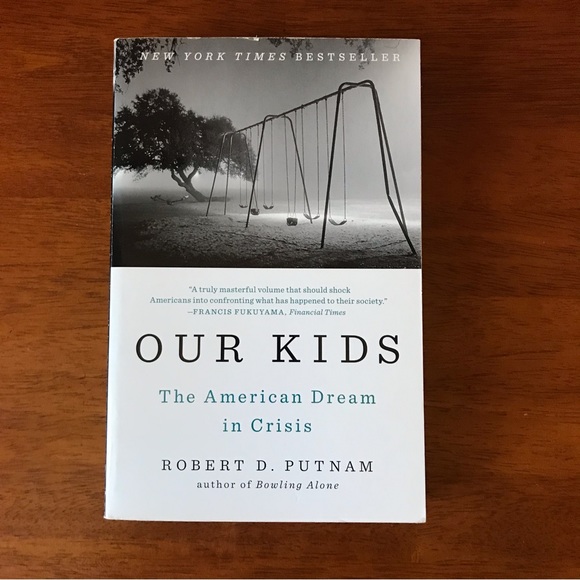 Our Kids The American Dream in Crisis by Robert D. Putnam Paperback Book - Picture 2 of 6